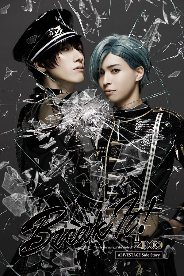 ALIVESTAGE外伝 ZIX STAGE「Break It!」